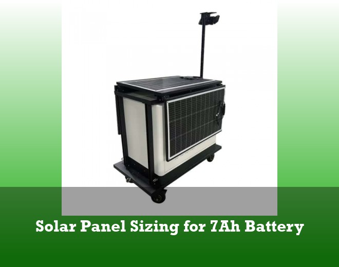 Solar Panel Sizing for 7Ah Battery